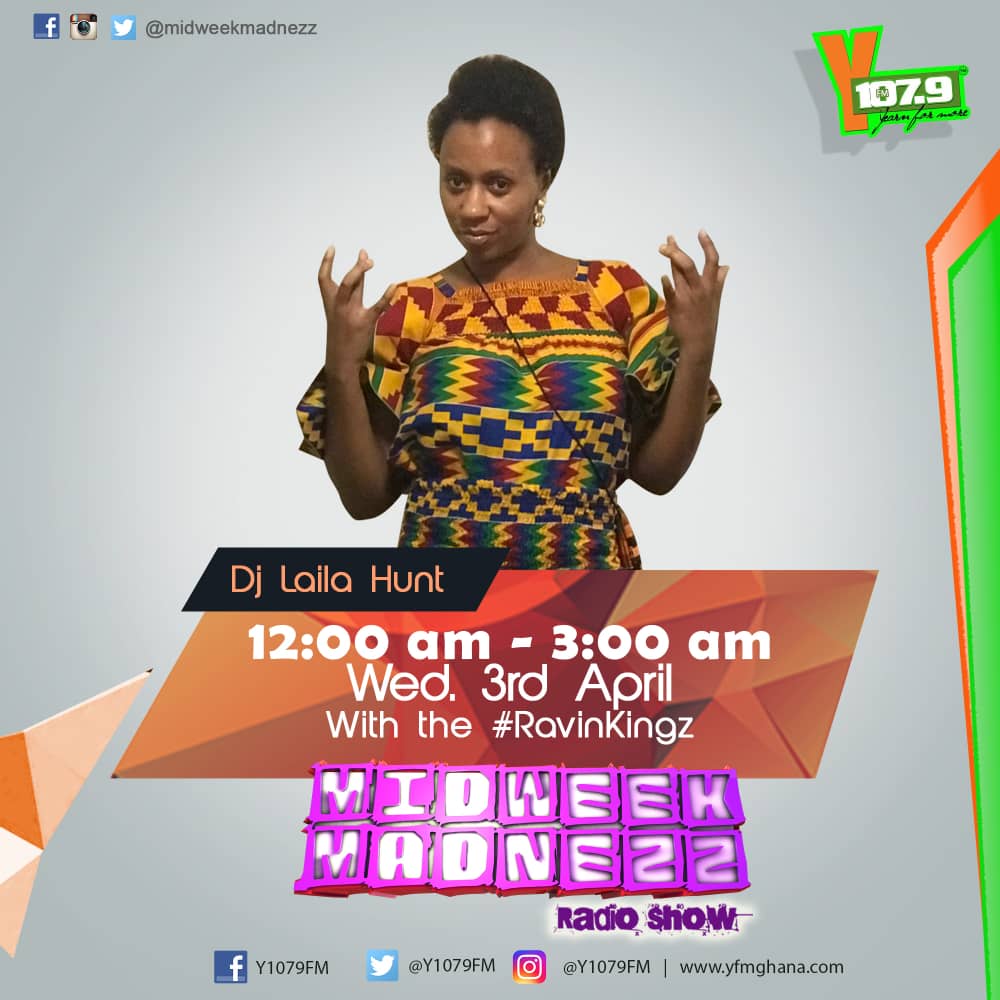hubghlive's tweet photo. Catch DJ #Laila_Hunt Live On @Y1079FM With The #RavinKings
12:00 am Mid-Night Till 3:00 am Wednesday 3rd April 2019
She Will Be Live Also The #RaggaeDanceHall_Wenny_Wednesdays #10thApril
Happening At The #NK_City On The #SpintexRoad_18_Junction Near KFC
#Midweek
#Madness
#HubGH https://t.co/WYDIHXJ5Mb