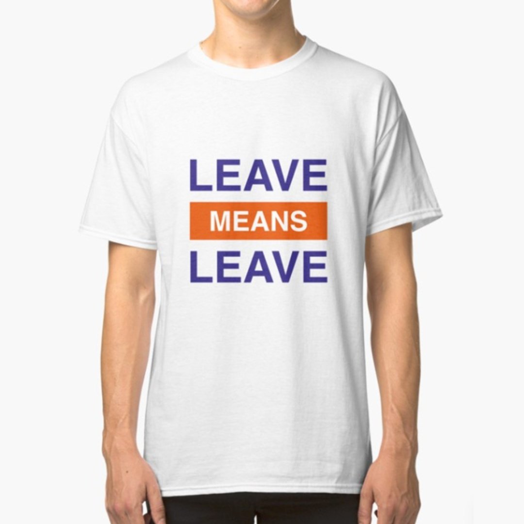 LeksalD's tweet photo. LEAVE MEANS LEAVE

Get your t shirt now!

https://t.co/03n3REmqwR

https://t.co/cLMJl2G55q

#brexit #BrexitVote #brexitstorm #BrexitShambles #BrexitMayhem #BrexitChaos #brexitdebate #Brexiteers #theresamayout #Referendum #vote #UKIP #TommyRobinson #UnitedKingdom #uk #vote https://t.co/Jj8r4zqcWl