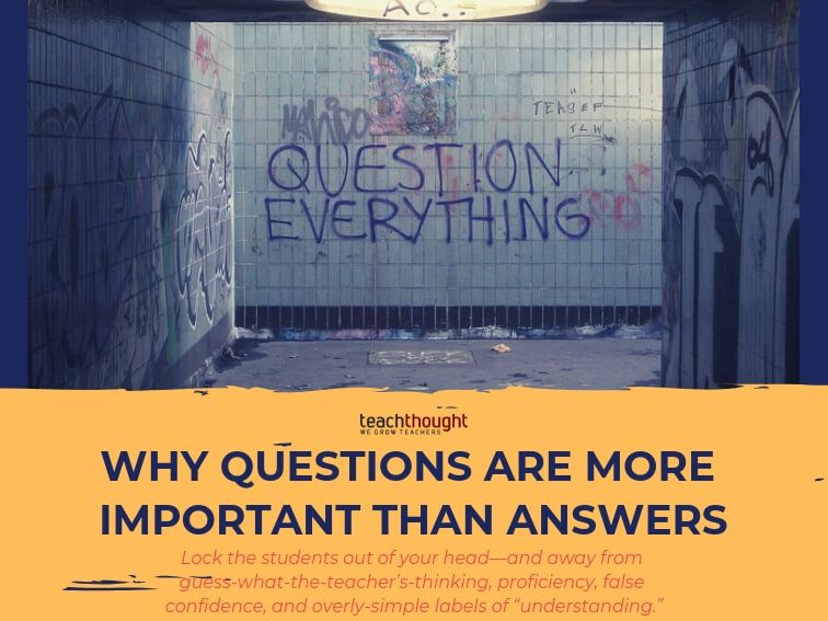 ThoughtStretchr's tweet image. Questioning is the art of learning. Learning to ask important questions is the best evidence of understanding there is, far surpassing the temporary endorphins of a correct “answer.”

Why Questions Are More Important Than Answers - TeachThought PD buff.ly/2vdtyDf