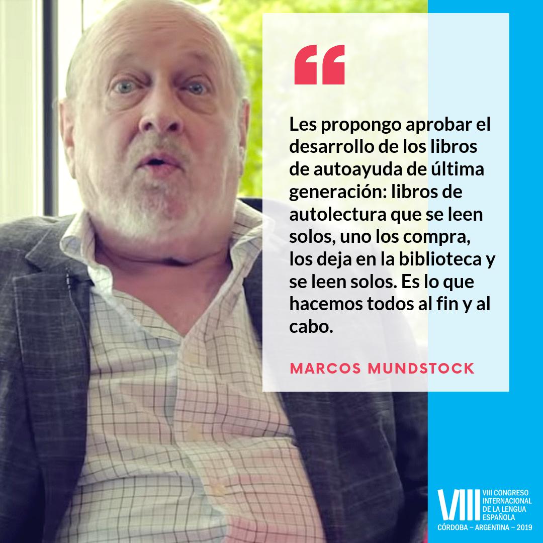 CILE2019's tweet image. «Les propongo aprobar el desarrollo de los libros de autoayuda de última generación: libros de autolectura que se leen solos, uno los compra, los deja en la biblioteca y se leen solos. Es lo que hacemos todos al fin y al cabo.» Marcos Mundstock. 🗨

#CILECORDOBA #TenemosLaPalabra