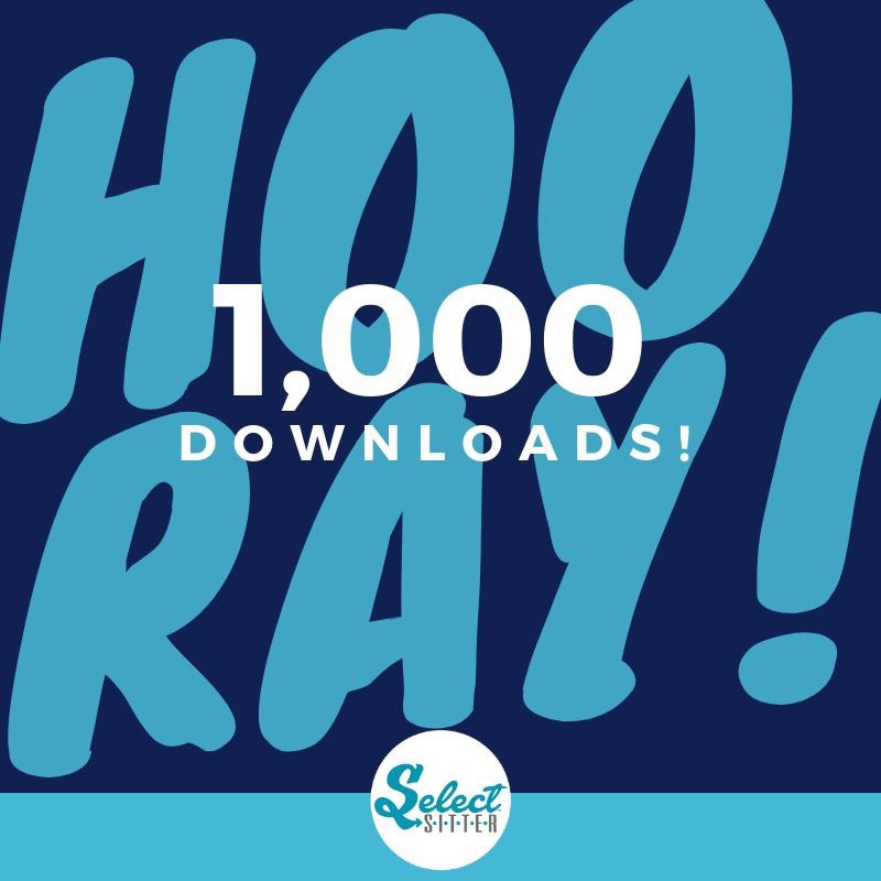 We are thrilled! We’ve hit our 1st year goal of 1,000 downloads! We’re so thankful for every like, comment, share, and download! If you like <a href="/SelectSitterApp/">SelectSitterApp</a> please continue to share. It just makes the app better! #startup #childcare #1000downloads #babysitter #nanny #techstartup