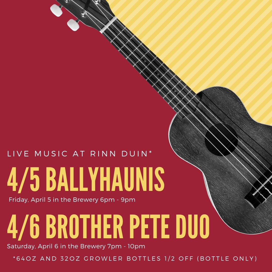 What goes better with beer and friends? Live music! 
Check out <a href="/BallyhaunisBand/">BallyhaunisBand</a> Friday night 6-9pm and Brother Pete Duo <a href="/rocktheshore/">Rock the Shore</a> on Saturday night 7-10pm

**All Rinn Duin 64oz and 32oz glass growler bottles will be 1/2 off (bottle only)**