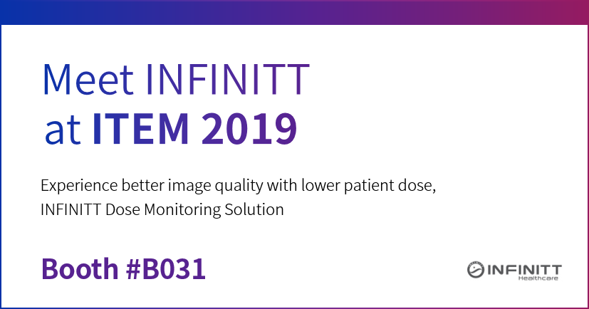 INFINITThealth's tweet photo. Coming to #ITEM19 next week? Stop by #INFINITT booth #B031 to learn how you can achieve better image quality with lower patient dose!
#dose_monitoring #dose_optimization #protocol_management
Schedule a meeting at https://t.co/ZYHFUUNOwT. https://t.co/ADAWofflEb