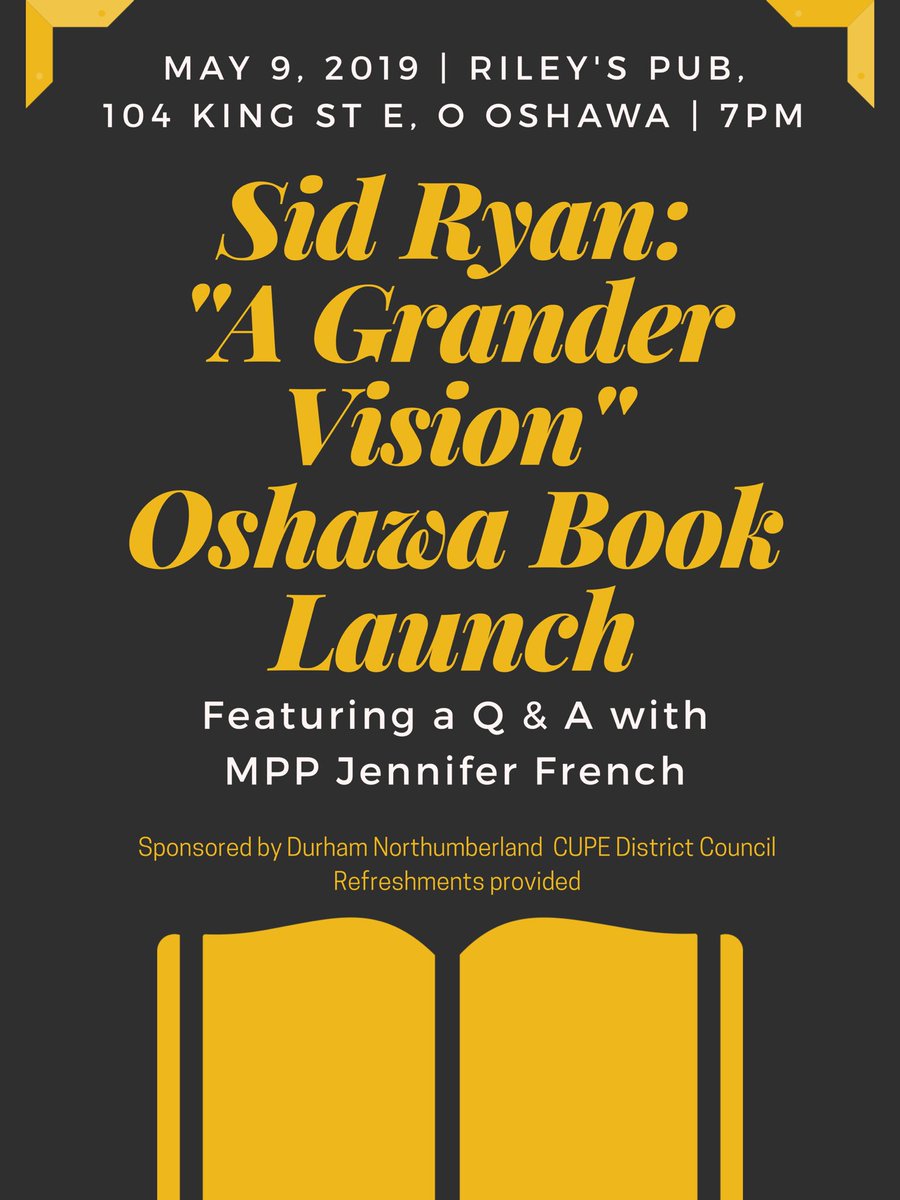 CUPE9112's tweet photo. .@CUPE9112 is excited to present the Oshawa book launch of @PSidRyan book ‘A Grander Vision’. https://t.co/jeYBuEf4vE