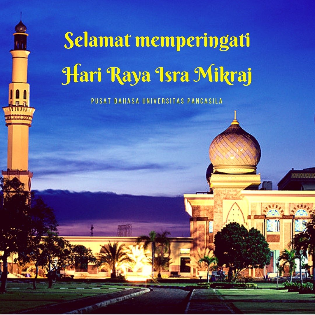 lembagabahasaup's tweet photo. Semoga kita dapat meningkatkan iman dan takwa kepada Allah SWT #isramiraj #isramiraj2019 #pbup #UniversitasPancasila https://t.co/UPxa9cyaSk
