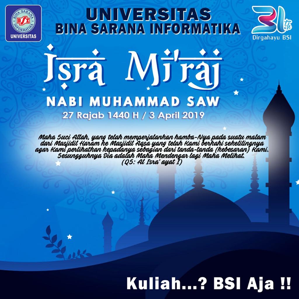 Selamat memperingati Isra' Mi'raj Nabi Muhammad SAW. 27 Rajab 1440 H / 3 April 2019 

#kuliahBSIAja 
#ubsi
#IsraMiraj2019
#haribesarislam
