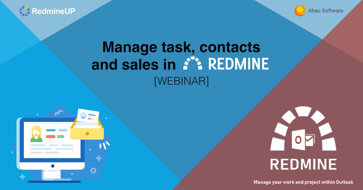 Redmineup If You Want To Track Contacts Sales And Better Manage Task On Redmine Join Us On A Webinar On 9 April We Ll Show Redmine Crm Together With Redmine Outlook