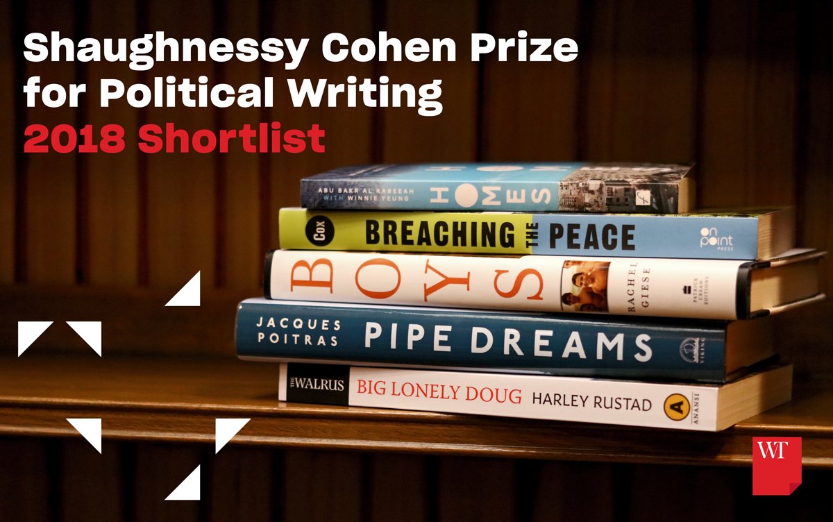 Announcing the $25,000 #ShaughnessyCohen Prize for Political Writing shortlist, winner revealed May 15 at #polipen! bit.ly/2UKfych #cdnpoli #canlit