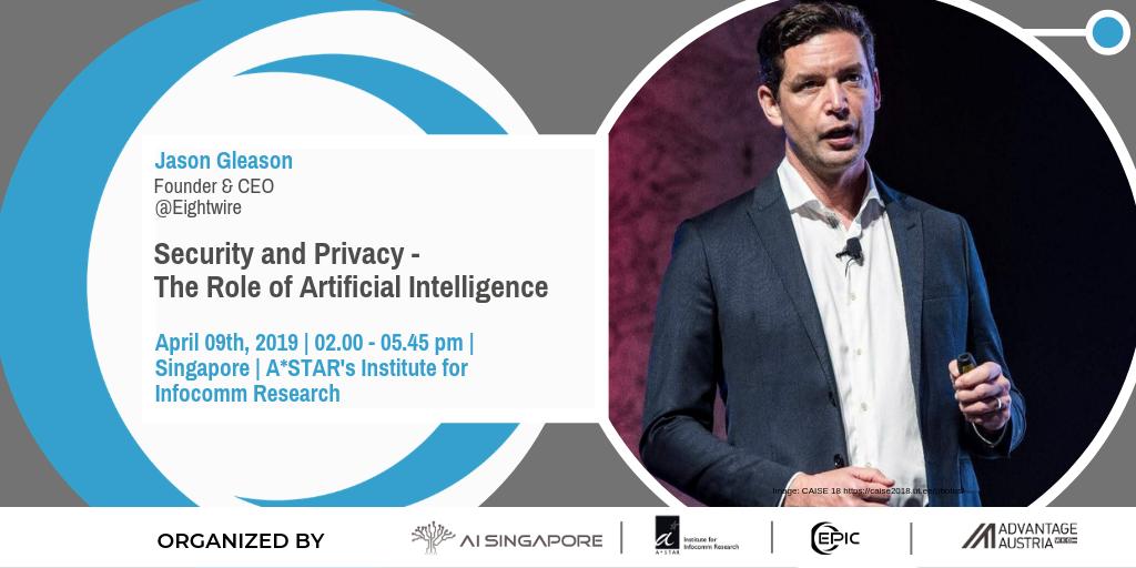 EPIC_ProjectEU's tweet photo. #EPICProjectEU is pleased to announce that Jason Gleason, Founder &amp; CEO of #Eightwire will present at the #Singapore event 'Security &amp; Privacy - The Role of AI'  on April 9. With such a great expert line up, it promises to be an interesting afternoon! https://t.co/8jlViRu1nA https://t.co/YsBs7BKBdL