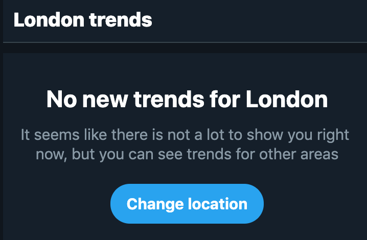 MrAndyPowell's tweet image. .@twitter telling me there&apos;s nothing going on in London. So I imagine that must be true. #London #DumbData