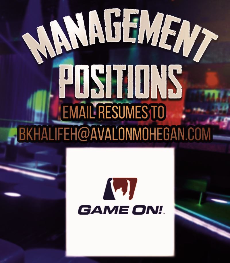 We are excited to announce that we are now accepting resumes for management positions for Game On Mohegan. Please send your resume to bkhalifeh@avalonmohegan.com