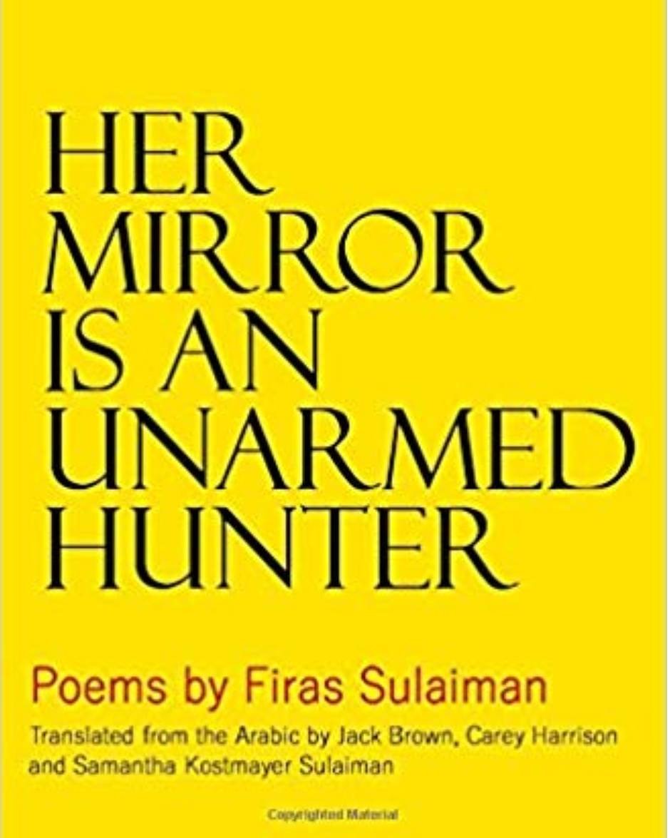 BooksCicero's tweet photo. For our #BookoftheWeek, we recommend #FirasSulaiman's ( @lakabeera ) book of poems, "Her Mirror Is An Unarmed Hunter." https://t.co/sxAu0ym1KY