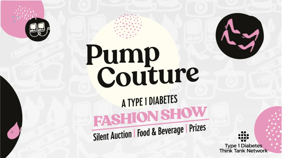PUMP COUTURE: A Type 1 Diabetes Fashion Show - mailchi.mp/4a69528c040e/t…