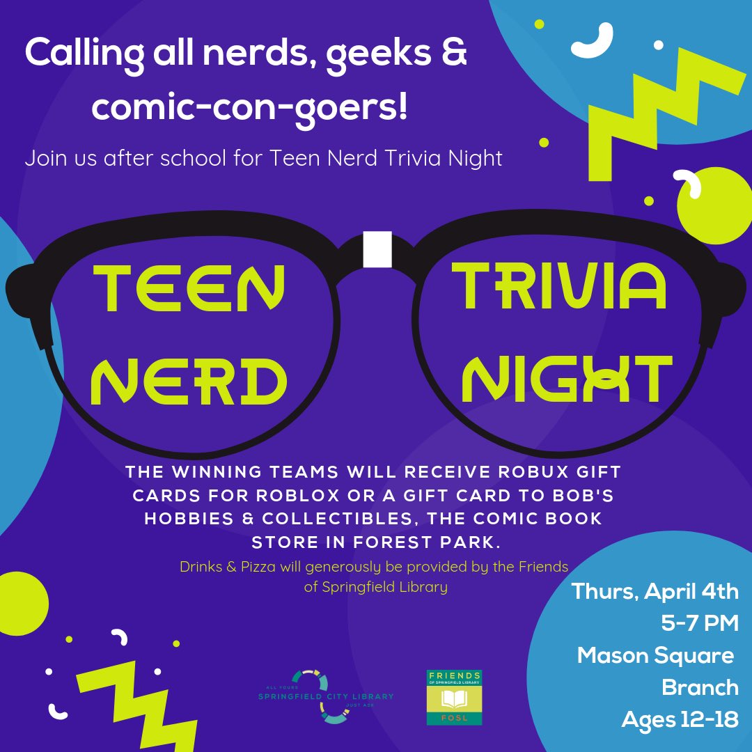 SpfldMassLib's tweet image. Tomorrow Night @ Mason Square Branch! Teen Nerd Trivia Night! Grab your friends &amp;amp; join the fun! #Trivia #Spfldmasslib