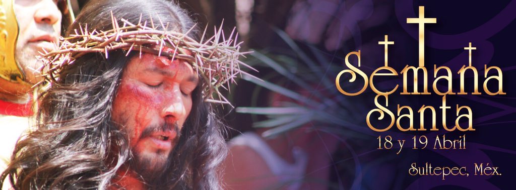 TurismoSultepec's tweet photo. Semana Santa en Sultepec 2019 más información https://t.co/JfEd4xYm3Z @EdomexTurismo @SurMexiquense @iifaem @CulturaColectiv @AuroraGlzL @bettynabenitez @cruz_roa @VisitMex https://t.co/KxnWpUOy43