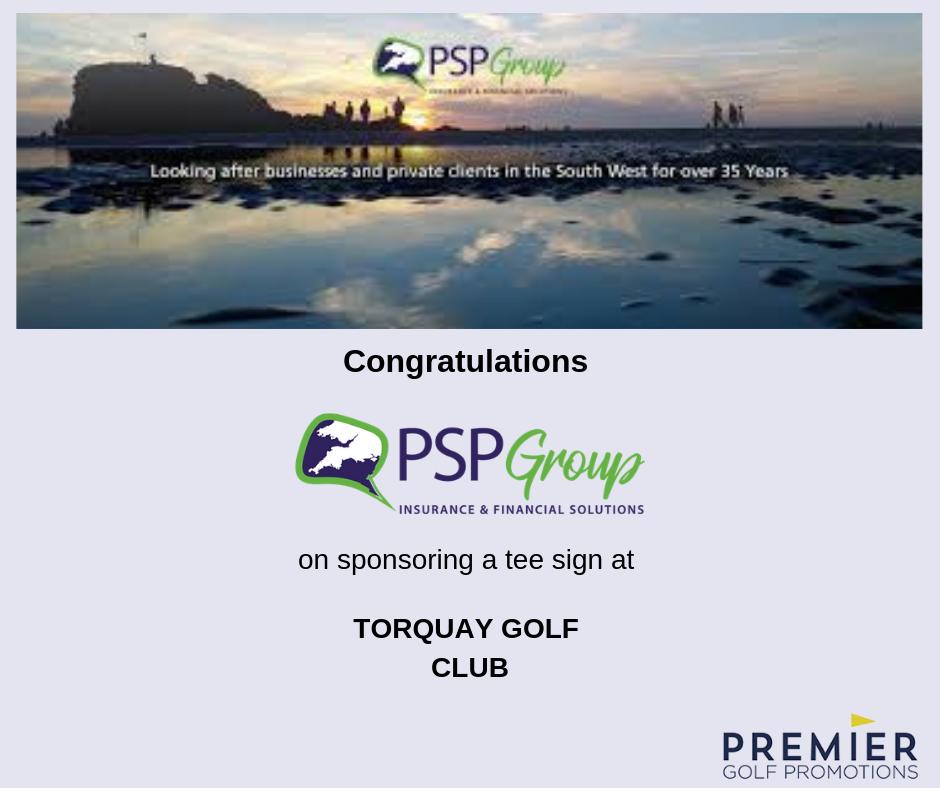 Congratulations <a href="/PSPGroupCo/">PSP Group</a> on sponsoring a tee sign at <a href="/torquaygolfclub/">Torquay Golf Club</a> 
<a href="/PSPGroupCo/">PSP Group</a> provides insurance and financial solutions to businesses and private clients. 
To read more about them visit their website pspgroup.co
