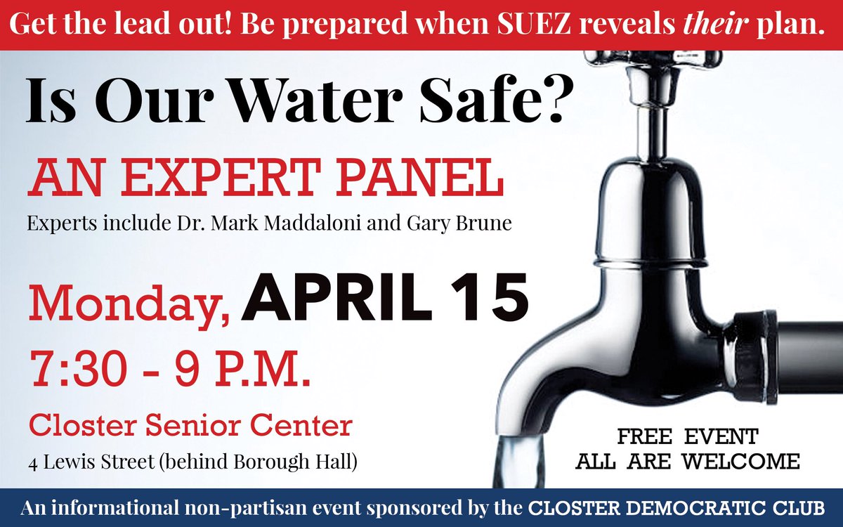 closterdemocrat's tweet photo. "Get the Lead Out! Is Our Water Safe?" Monday, April 15, 2019 from 7:30-9:00 PM #Closter Senior Center. expert panel will include Dr. Mark Maddaloni &amp; Gary Brune. SUEZ was invited to participate, but has declined, explaining that they intend to hold town meetings in the future. https://t.co/aAgiabLK9Z