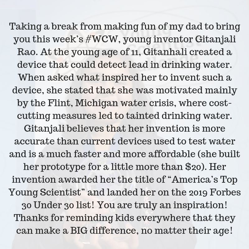 KaaviaJames's tweet photo. Taking a break from making fun of my dad to bring you this week’s #WCW, young inventor @gitanjaliarao. At the young age of 11, Gitanhali created a device that could detect lead in drinking water. More on this inspiring role model below! https://t.co/0UCcNdJfqD