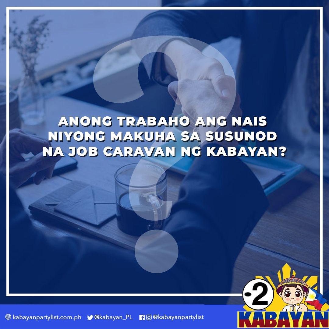 kabayan_PL's tweet photo. Nais naming makasiguro na mas marami pa ang makakakuha ng mga trabaho na naaayon sa kanilang mga abilidad at nakamtan na edukasyon. Upang maisakatuparan ito, maaari ninyong ipaalam sa amin kung ano pang mga trabaho ang nais niyong mapabilang sa susunod na job caravan ng KABAYAN. https://t.co/ZrrGHf5ySu