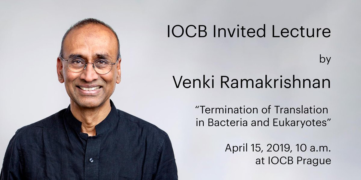 IOCBPrague's tweet image. We are excited to host Prof. Venki Ramakrishnan / @cambridge_uni for an #InvitedLecture &quot;Termination of Translation in Bacteria and Eukaryotes&quot;: facebook.com/events/4474633… #nobelprize #avcr