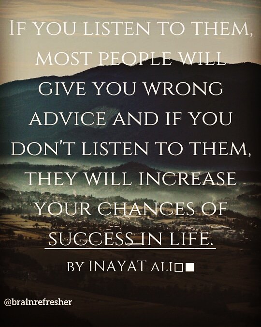 brainrefresher's tweet image. If you listen to them, most people will give you wrong advice and if you don&apos;t listen to them, they will increase your chances of success in life.
#brainrefresherbyik #quotesbyik #quotesaboutlife #quotes #quoteoftheday #quotesdaily  #thoughts #thoughtoftheday  #latenightthoughts