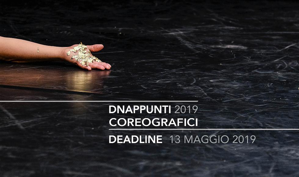 ONLINE LA OPEN CALL DI DNA APPUNTI COREOGRAFICI 2019
📌 dnappunticoreografici.net
Hai tempo fino al 13 maggio per partecipare 💃