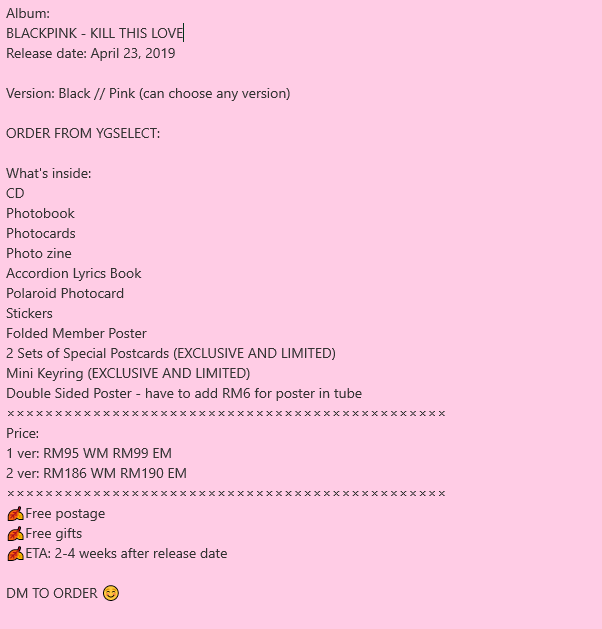 It S Malaysia S Kpop Store On Twitter Help Rt Album Blackpink Kill This Love Release Date 23 4 Details Of The Album Stated In The Picture Below Rm85 Wm Rm89 Em Rm6 Here i come kick in the door 가장 독한 걸로 줘 뻔하디 뻔한 그 love 더 내놔봐 give me some more 알아서 매달려 벼랑 끝에 한마디면 또 like 헤벌레 해 그 따뜻한 떨림이 새빨간 설렘이 마치 heaven 같겠지만 you might not get it in. rt album blackpink kill