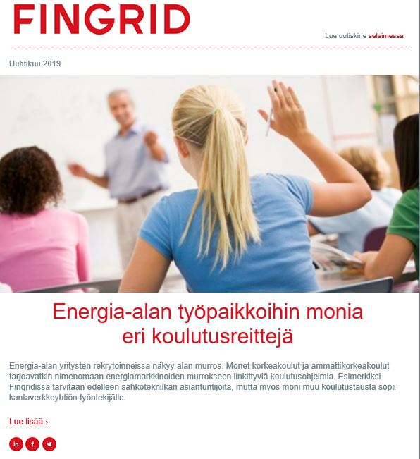 Huhtikuun uutiskirje on julkaistu. Uutiskirjeessä saat koosteen viime viikkojen kiinnostavista uutisista ja tulevista tapahtumista kätevästi sähköpostiisi.

Lue uutiskirje: tinyurl.com/yy9gm7ag
Kiinnostavatko energia-asiat? Tilaa #uutiskirje: fingrid.fi/tilauslomake