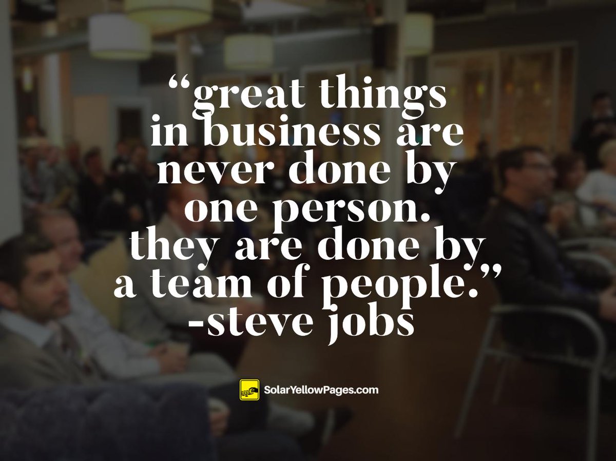 SolarYP's tweet photo. “Great things in business are never done by one person. They are done by a team of people.” - Steve Jobs https://t.co/Xr71OeceTK