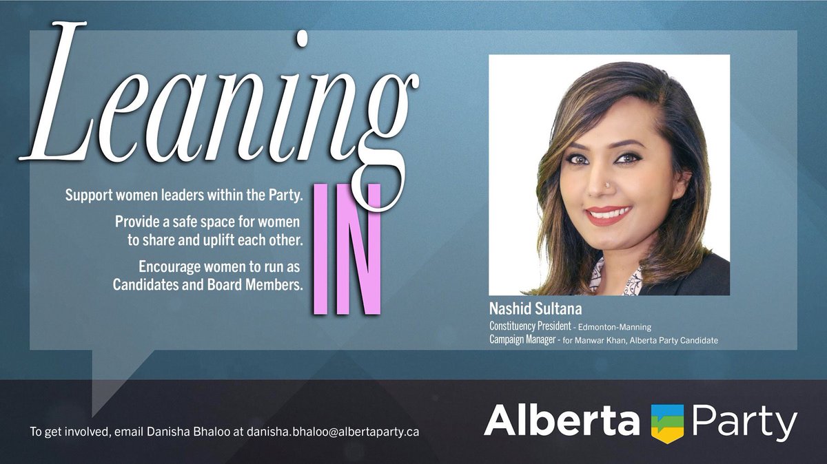 Today's Leaning In Feature is <a href="/nashidsultana/">Nashid Sultana</a> - Nashid is the Edmonton-Manning Constituency President and she has taken over as Campaign Manager for <a href="/khan_manwar/">Manwar Khan</a> in Edmonton-Manning. We're proud to have her work hard at the the ground level!
#FiercelyAlbertan #WomenInPolitics