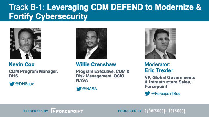 CyberScoopNews's tweet photo. Up next at #ForcepointCLF: @DHSgov's Kevin Cox, @NASA's Willie Crenshaw and @Forcepointsec's Eric Trexler talk about CDM DEFEND on Track B-1 https://t.co/rv8OAZSyiw