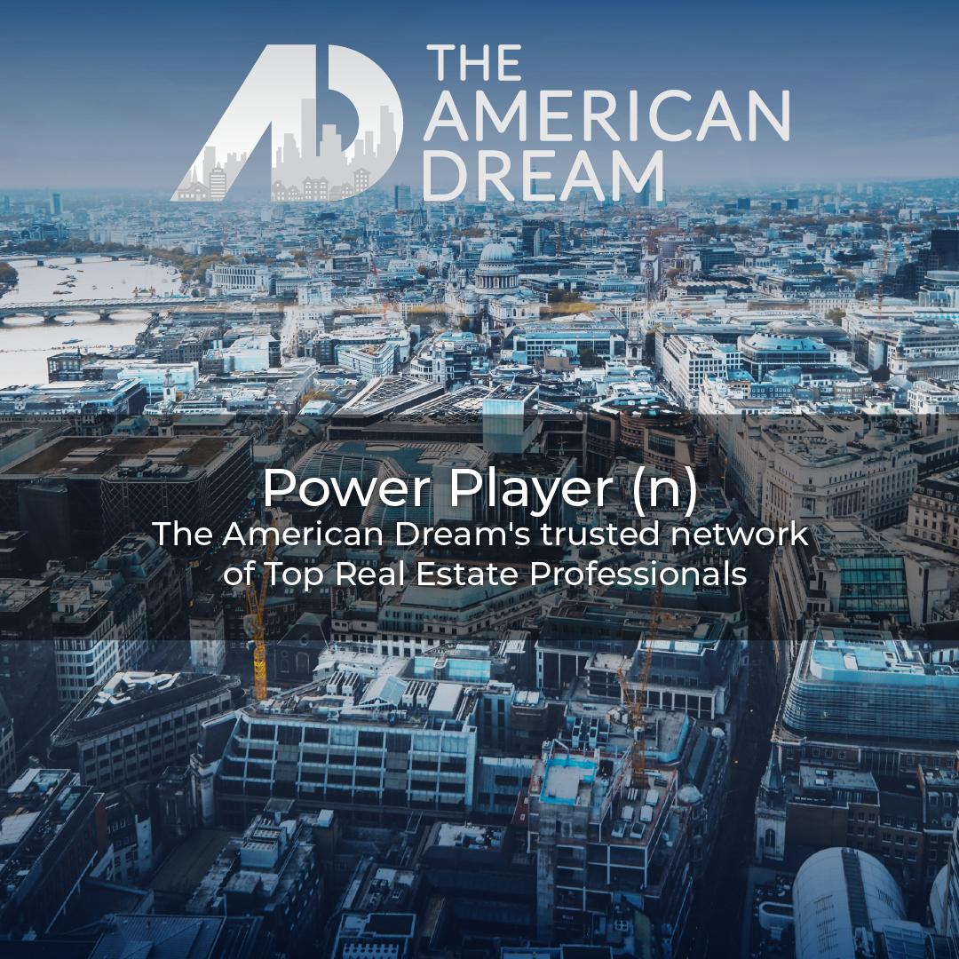 The story behind our Power Players: In every city we launch the American Dream our goal is simple; to find the Top Agents in each city.