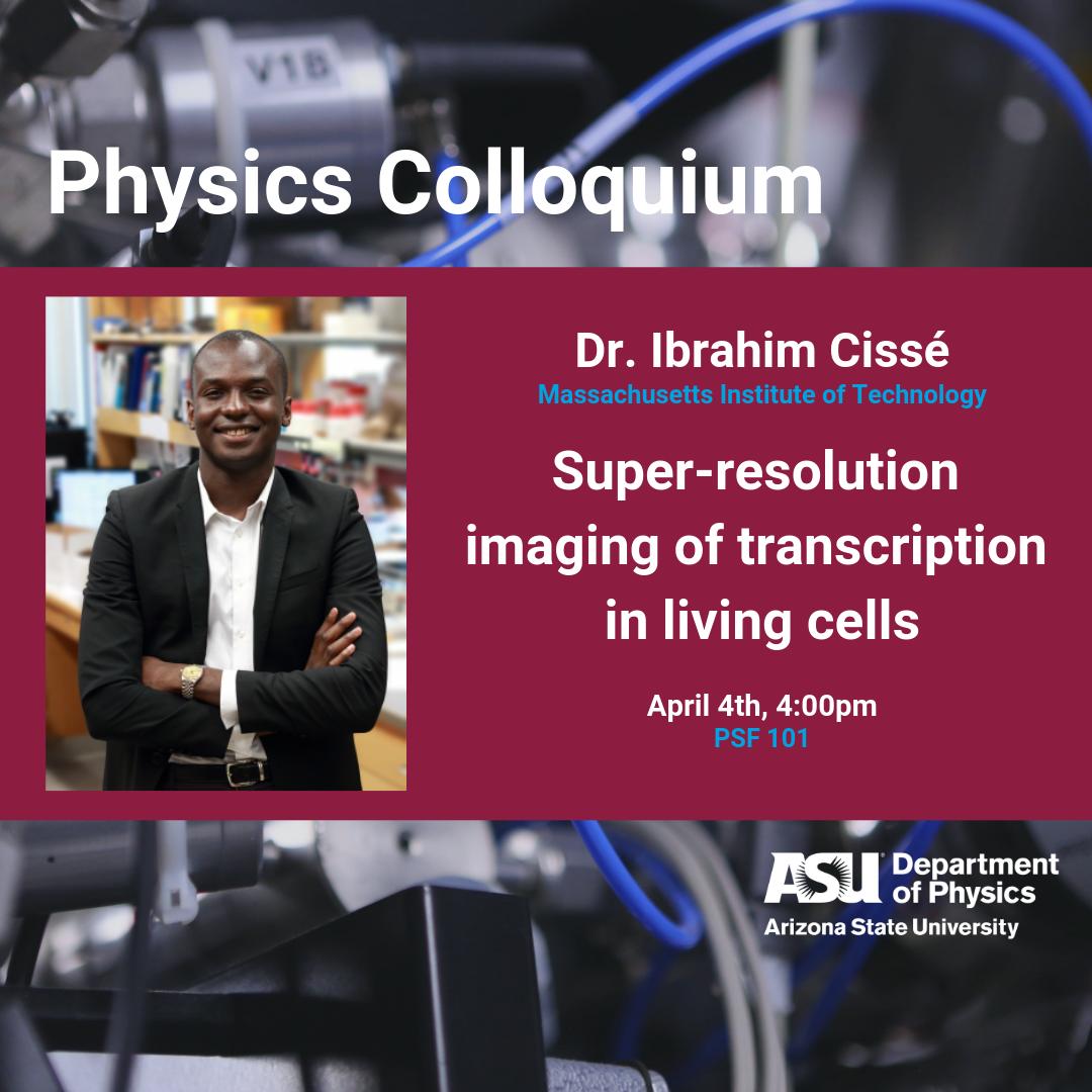 asuphysics (@asuphysics) on Twitter photo Today, <a href="/MIT/">Massachusetts Institute of Technology (MIT)</a> Prof. Ibrahim Cissé will present our #PhysicsColloquium, sharing his latest efforts to develop highly sensitive methods of microscopy, to go directly inside living cells. #Biophysics #ASUPhysics <a href="/Cisse_lab/">Cissé Lab MIT</a> Today, <a href="/MIT/">Massachusetts Institute of Technology (MIT)</a> Prof. Ibrahim Cissé will present our #PhysicsColloquium, sharing his latest efforts to develop highly sensitive methods of microscopy, to go directly inside living cells. #Biophysics #ASUPhysics <a href="/Cisse_lab/">Cissé Lab MIT</a>