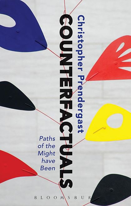 BloomsburyPhilo's tweet image. Publishing TODAY Christopher Prendergast's #Counterfactuals journeys through the landscapes created &amp;amp; occupied by counterfactuals, alternative 'truths' that exist only in hypothesis but which govern so much of our daily lives and decisions. Take a look: bit.ly/counterfactuals