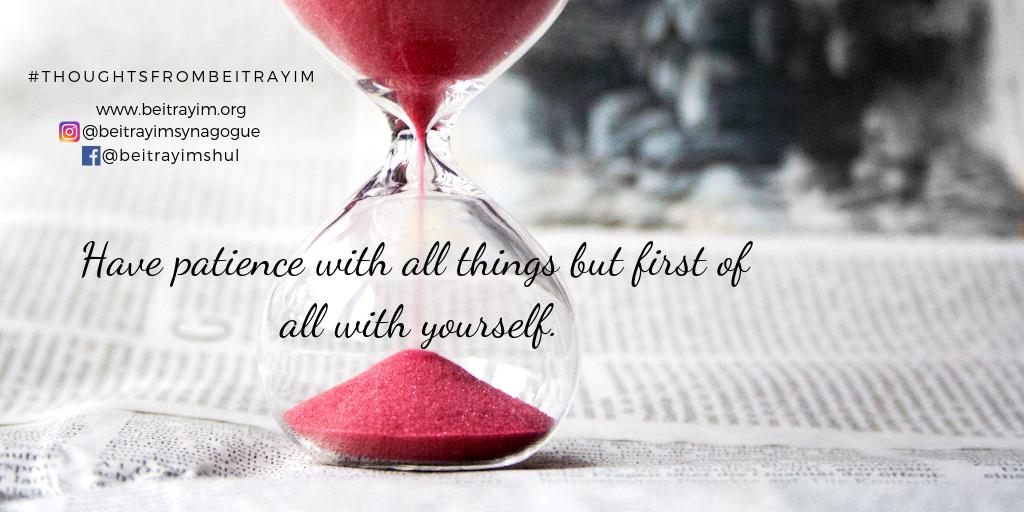 #ThursdayThoughts #ThursdayMotivation #Motivation #MotivationalQuote #ThoughtsFromBeitRayim #Patience #Selfcare #Selflove