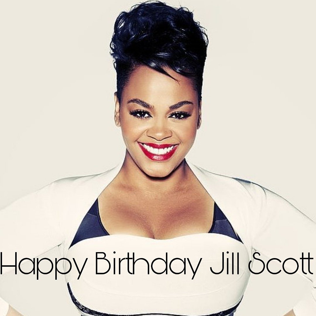 Happy Birthday Jill Scott.  