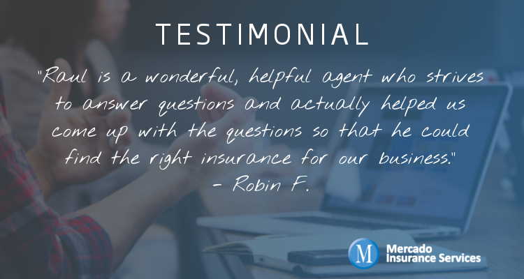 WHAT CUSTOMERS SAY:
'Raul is a wonderful, helpful agent who strives to answer questions and actually helped us come up with the questions so that he could find the right insurance for our business.'
- Robin F.

#mercadoinsuranceservices #mercado #insurance #businessinsurance