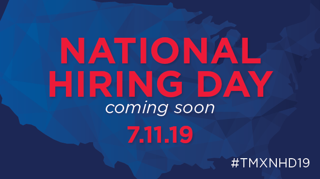 We’re doing it again! Join us for National Hiring Day on July 11th – this year it’s an all-day event: 10a-7p!  #TMXHiringDay #TMXNHD19