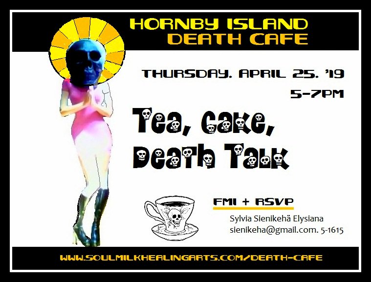 sienikeha's tweet photo. 💀 #HornbyIsland Death Cafe April 25, '19 | Tea, cake &amp; positive deathtalk! #deathcafe #soulmilk #deathpositive https://t.co/KtZHqZCh9n https://t.co/GhVlpdXNhO  https://t.co/lO4Obje0zG https://t.co/P4EiTxAu1o