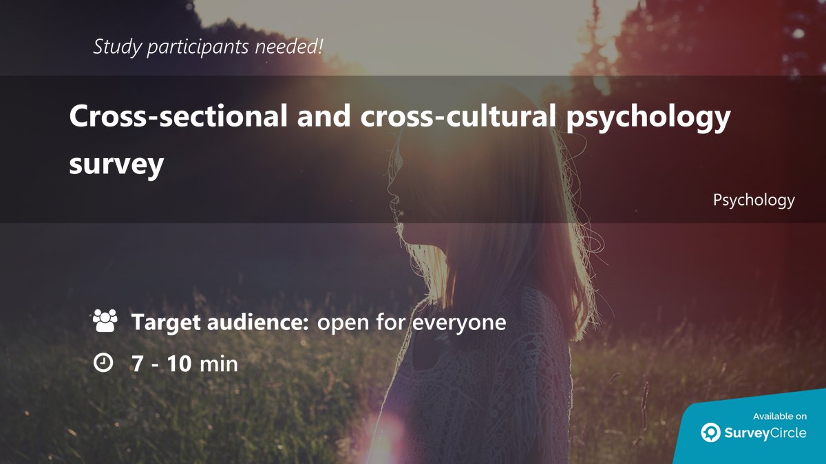SurveyCircle's tweet image. Participants needed for top-ranked study on SurveyCircle:

&quot;Cross-sectional and cross-cultural psychology survey&quot; surveycircle.com/surveys/?cr=at… via SurveyCircle 

#Crosssectional #Crosscultural #Correlational #Questionnaire #Psychology #Survey