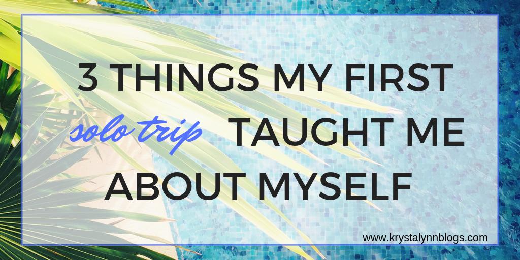 I couldn't have even imagined what my first solo trip could have taught me about myself buff.ly/2FOgPc6