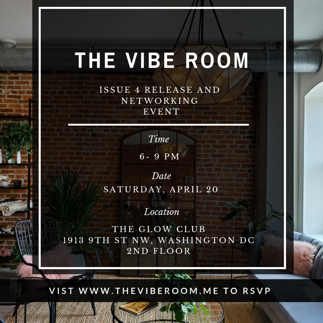 The first issue of 2019 and we are excited to share! Join us April 20th for The Vibe Room 4th Issue Release and DMV Creative Networking Event @_theglowclub ✨ This is a FREE event. RSVP with suggested donation at theviberoom.me✨ #dmvcreatives #theviberoom