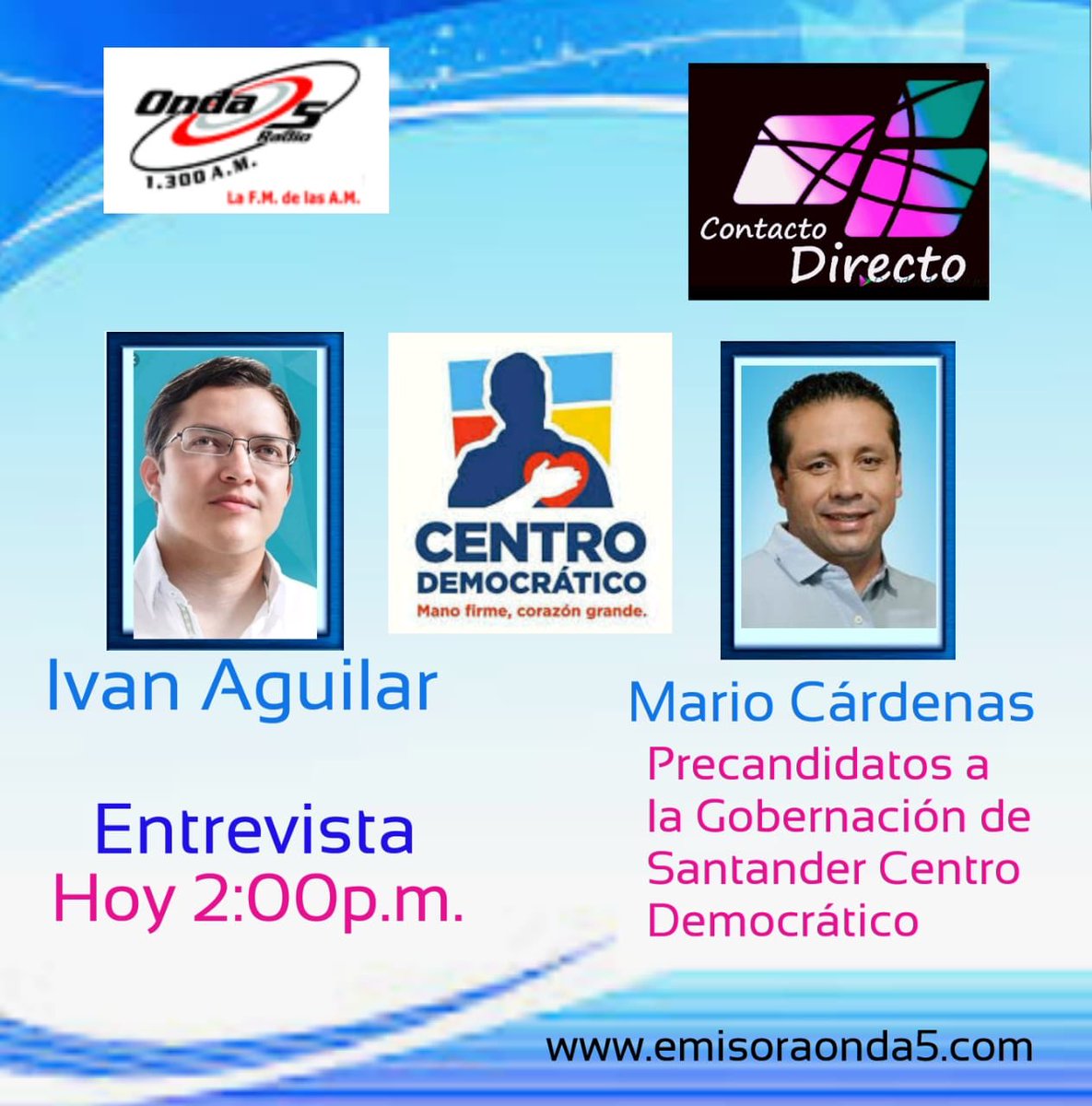 SantanderHabla's tweet photo. #Hoy 2pm en la emisora #Onda5 1300AM en el programa “Contacto Directo” entrevistarán a los Precandidatos a la #Gobernacion del @CeDemocratico @ivanfaguilar y @mariocardenasof
Siga también en directo la entrevista por medio de la página web: https://t.co/GSOgEBpn3V https://t.co/ZJqsPaoWMZ