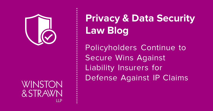 WinstonPrivacy's tweet photo. When facing #IP claims, non-cyber liability policies should be carefully examined for potential coverage, in particular, valuable defense cost reimbursement. Learn more in this #Privacy &amp; #DataSecurity blog. https://t.co/sqiWuIrwrR https://t.co/m4e9K5mFpg
