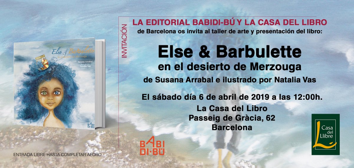 Casa Del Libro V Twitter No Te Pierdas El Taller Y Presentacion De Else Barbulette En El Desierto De Merzouga De Susana Arrabal Y Nataliavas10 El Sabado En Casa Del Libro