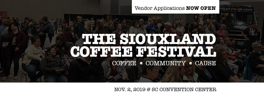 Vendor applications NOW OPEN for 2019!

siouxlandcoffee.com/vendor