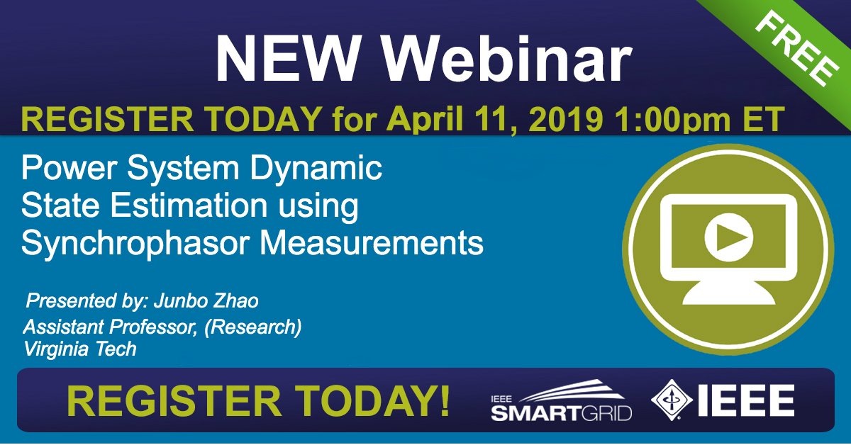 ieeesmartgrid's tweet photo. Registered for our next free, live #webinar yet? This is one that's a don't-miss! We'll be joined by @virginia_tech's Junbo Zhao for a discussion of "#Power System Dynamic State Estimation using #Synchrophasor Measurements" at 1pm EDT on April 11: https://t.co/Q46v43IiNZ https://t.co/kOxRES2D0P