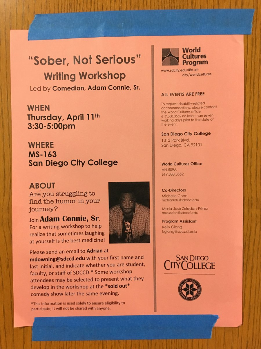 We would like to invite everyone to our "Sober, Not Serious" Writing Workshop led by Comedian, Adam Connie, Sr. 

When: Thursday, April 11th 3:30 - 5:00 PM

Where: MS-163 San Diego City College

Come find the humor in your journey with this amazing workshop.
#sdcc #worldcultures