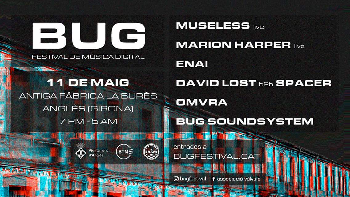 10 hores de música electrònica a l'històric complex industrial de La Burés.
🗓 11 de Maig
📍 Antiga Fàbrica La Burés, Anglès (Girona) bit.ly/2FVA6cX
⏳ 7pm - 5am
🌍 bugfestival.cat
✅ Entrades: bit.ly/2UbDZDb

💿 🔥 BUG FESTIVAL 2019 LINE UP 🔥 💿