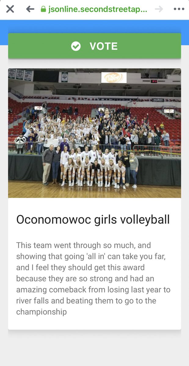 hey Oconomowoc volleyball got nominated for the Journal Sentinel’s Top Team Fan Vote Award contest!!  Please spread the word and vote! Hopefully we can get into the top 3 because then we get to go to the red carpet event!!

The link to vote is down below!

jsonline.secondstreetapp.com/Top-Team-Fan-V…